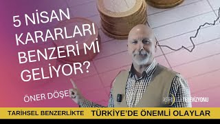 5 NİSAN KARARLARI BENZERİ Mİ GELİYOR EKONOMİK ANLAMDA SÜREÇ NE YÖNE GİDEBİLİR [upl. by Lemyt548]