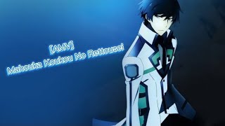 AMV Mahouka Koukou No Rettousei พี่น้องปริศนาโรงเรียนมหาเวทGrilletto–GARNiDELiA [upl. by Gnouhk]