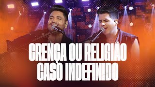 Fred e Fabrício  Crença Ou Religião  Caso Indefinido  Acústico de Primeira 2 Vol1 [upl. by Corinne79]