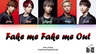 DaiCE ダイス  FAKE ME FAKE ME OUT Lyrics Color CodedKanRomEngVostfr [upl. by Nomde]