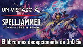 Posiblemente el peor libro de DnD 5e  Un Vistazo al decepcionante Spelljammer Adventures in Space [upl. by Annaerdna]