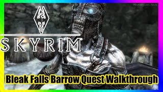 Skyrim  Bleak Falls Barrow Quest Walkthrough [upl. by Eceela]