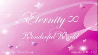 Eternity∞  Wonderful World [upl. by Allicirp]