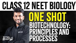 Class 12 NEET Biology  ONE SHOT  Biotechnology  Principles and Processes  Xylem NEET Tamil [upl. by Aenel]