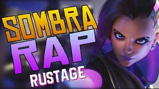 SOMBRA RAP  RUSTAGE OVERWATCH [upl. by Aldwon]