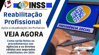 REABILITAÇÃO PROFISSIONAL DO INSS  VEJA COMO SERÃO OS PROCEDIMENTOS E DIREITOS DOS REABILITADOS [upl. by Dnalon21]