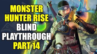 Monster Hunter Rise Gameplay  Blind Lets Play Part 14 [upl. by Suivatco]