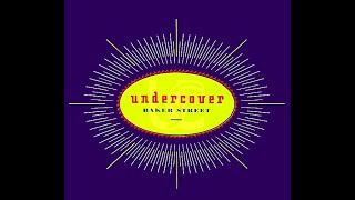 Undercover – Baker Street Extended Mix [upl. by Notle]