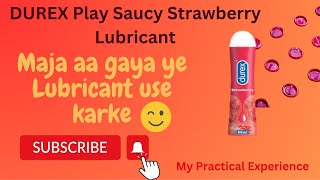 Durex Play Saucy Strawberry Lubricant  Lube Unboxing  Review  My Practical Experience [upl. by Quintus18]