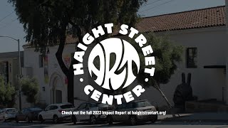 Haight Street Art Centers 2023 Recap [upl. by Lertnom]