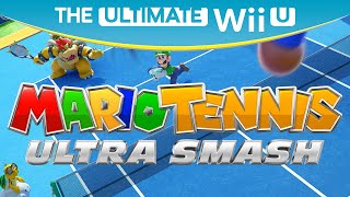 quotI Should Just Get Bigquot  Mario Tennis Ultra Smash  The Ultimate Wii U [upl. by Naryk795]