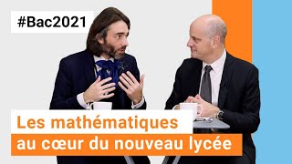 BAC2021  les mathématiques au cœur du nouveau lycée [upl. by Dietsche785]