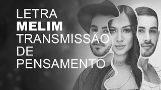 Melim Transmissão de Pensamento LETRA I LYRIC [upl. by Misti]