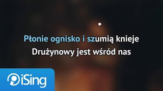 Piosenka Harcerska  Płonie ognisko i szumią knieje karaoke iSing [upl. by Neuberger]