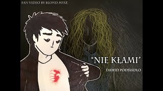 Dawid Podsiadło  Nie Kłami Fan Video [upl. by Golding]