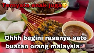 ENAK JUGA TERNYATA SATE DI MALAYSIA🇲🇾BUATAN ORANG MALAYSIA [upl. by Alikat889]