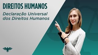 Declaração Universal dos Direitos Humanos  Direitos Humanos [upl. by Tyson]