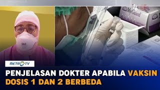 Vaksin Dosis Pertama dan Kedua Beda Merek Amankah [upl. by Port]