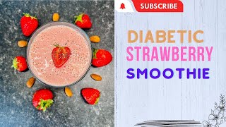 Strawberry Smoothie For Diabetics [upl. by Norrie]