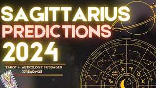 ✨SAGITTARIUS 2024 YEARLY FORECAST HOROSCOPE  WHAT TO EXPECT ASTROLOGY amp TAROT PREDICTIONS ✨ [upl. by Ancilin]