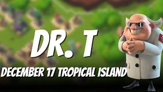 Boom Beach  Dr T Tropical Stage 17  17th December [upl. by Mosira614]