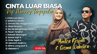 Andra Respati Ft Gisma Wandira  CINTA LUAR BIASA  SALAHMU SENDIRI  LAGU MINANG TERPOPULER [upl. by Arlon218]