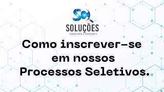 Como se inscrever em nossos Processos Seletivos [upl. by Eendyc714]