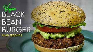 THE BEST Vegan Black Bean Burger Recipe in 60 SECONDS [upl. by Lougheed]