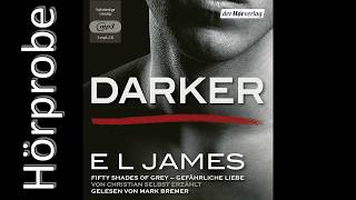 E L JAMES Darker Hörprobe Gefährliche Liebe [upl. by Kered]