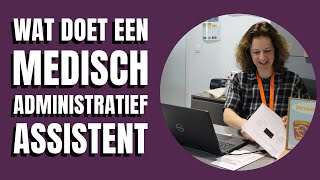 Wat doet een Medisch administratief assistent [upl. by Boehmer295]