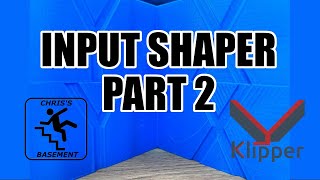 Input Shaper  Part 2  Deep Dive  Klipper  Accelerometer  Chriss Basement  2023 [upl. by Hahsia]