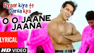 O O Jaane Jaana Lyrical Video Song  Pyar Kiya Toh Darna Kya  Kamal Khan  Salman Khan Kajol [upl. by Ahsiekahs]