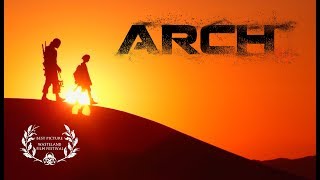 ARCH 2017  Post Apocalyptic Short Film [upl. by Hansen]