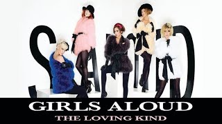 Girls Aloud  The Loving Kind Extended Radio Mix [upl. by Jean-Claude]