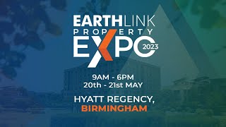 Earthlink Property Expo 2023  United Kingdom  20th and 21st of May 2023 [upl. by Aerdnaid150]