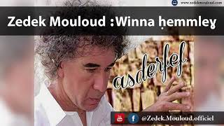 Zedek Mouloud  Winna ḥemmleɣ Album Asderfef [upl. by Pacifica]