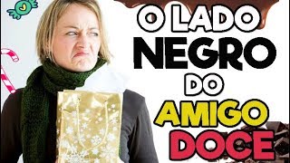 O LADO NEGRO DO AMIGO DOCE [upl. by Leander626]