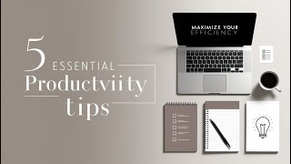 5 Practical Tips to Boost Your Productivity at Work [upl. by Nytnerb]