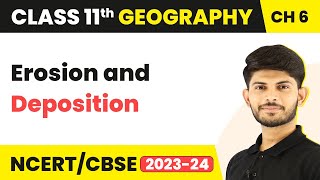 Erosion and Deposition  Geomorphic Processes  Class 11 Geography [upl. by Neelak]