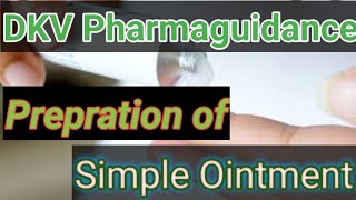 Preparation of Simple Ointment  simple ointment base practical Pharmaceutics  dkv Pharmaguidance [upl. by Adnilem]