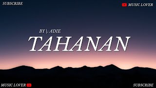 tahanan adie lyrics [upl. by Seiter]