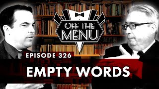 Off the Menu Episode 326  Empty Words [upl. by Beesley]