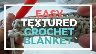 Easy textured 1stitch crochet blanket tutorial [upl. by Oicor718]