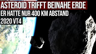 Asteroid trifft beinahe Erde  Nur 400 km Abstand zur Oberfläche  2020 VT4 [upl. by Koal825]