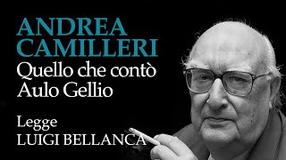 Andrea Camilleri  Quello che contò Aulo Gellio  16° racconto da “Un mese con Montalbanoquot [upl. by Dixie]