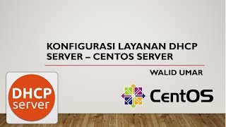 4 Konfigurasi Layanan DHCP Server  Centos 7 Server [upl. by Aidnyc]