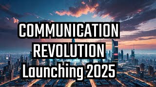 Prepare For The 2025 Communication Revolution [upl. by Minni318]