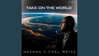 TAKE ON THE WORLD [upl. by Colombi]