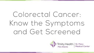 Colorectal Cancer Know the Symptoms and Get Screened [upl. by Blanca756]