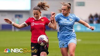 Womens Super League Man City v Man United  EXTENDED HIGHLIGHTS  2132022  NBC Sports [upl. by Amedeo]